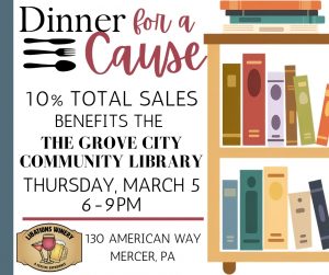 Poster advertising 'Dinner for a Cause' fundraiser for Grove City Library on Mar 5, 6–9PM at 130 American Way, Mercer, PA; bookshelf illustration and Libations Winery logo.