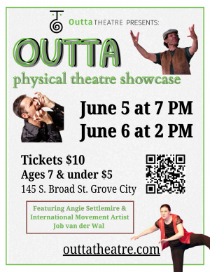Poster for Outta Theatre physical theatre showcase with dates June 5–6 and ticket info; includes QR code and performer photos.