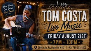 Event poster for Tom Costa performing live music on Friday, August 21st, 7–10 PM at 2802 Lake Rd, Clark PA, 724-383-1205, with drinks and entertainment signage in rustic style.