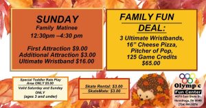 Autumn-themed flyer for Olympia Fun Center advertising Sunday family matinee and a 'Family Fun Deal' with wristbands, pizza, drinks, and game credits; also lists toddler rate and skate rental info.